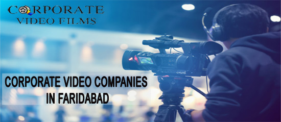 Corporate Video Companies in Faridabad