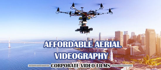 Importance of affordable aerial videography