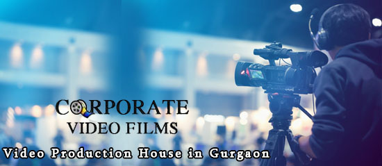 Video Production House in Gurgaon
